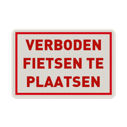Verkeersbord verboden fietsen te plaatsen - reflecterend