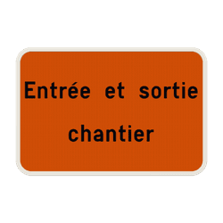 Panneau de Texte Personnalisable - Entr&eacute;e et Sortie Chantier