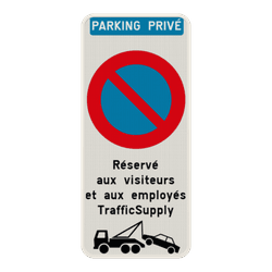 Panneau E1 &ndash; Stationnement Interdit &ndash; Propri&eacute;t&eacute; Priv&eacute;e &ndash; Remorquage &ndash; Texte Personnalis&eacute;