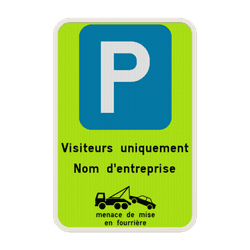 Panneau de stationnement - uniquement visiteur + r&egrave;glement sur l'enl&egrave;vement par remorquage