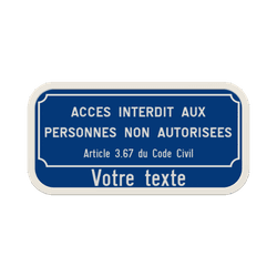 Panneau d'interdiction - Acc&egrave;s interdit aux perosnnes non autoris&eacute;es art. 3.67