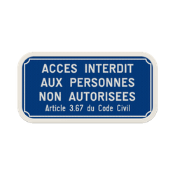 Panneau d'interdiction - Acc&egrave;s interdit aux personnes non autoris&eacute;es art. 3.67
