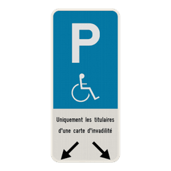 Panneau de stationnement E9 - Handicap&eacute; - Texte personnalis&eacute; - Fl&egrave;ches indicatives