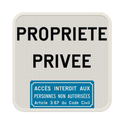 Panneau d'interdiction - Propri&eacute;t&eacute; priv&eacute;e - Acc&egrave;s interdit art. 3.67