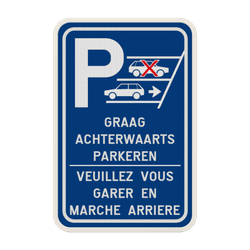 Parkeerbord - Veuillez vous garer en marche arri&egrave;re / Graag achterwaarts parkeren