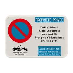 Panneau stationnement interdit B6a1 - propri&eacute;t&eacute; priv&eacute;e acc&egrave;s interdit personnalisable