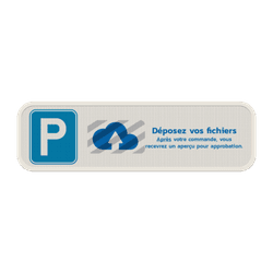 Panneau de parking personnalis&eacute; avec votre propre design