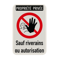 Panneau acc&egrave;s interdit sauf riverains ou autorisation