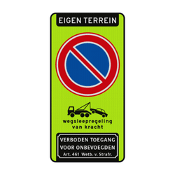 Verkeersbord verboden te parkeren (RVV E01), wegsleepregeling, verboden toegang - reflecterend