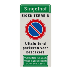 Verkeersbord eigen terrein niet parkeren met straatnaam - reflecterend
