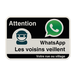Panneau WhatsApp &ndash; Les voisins veillent &ndash; Signalisation citoyenne r&eacute;fl&eacute;chissante