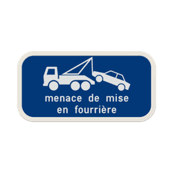 Panneau Stationnement Interdit &ndash; Mise en Fourri&egrave;re &ndash; Avertissement