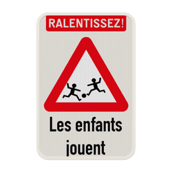 Panneau &laquo; Ralentissez ! Les enfants jouent &raquo; personnalisable - plusieurs dimensions