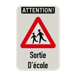 Panneau "Attention ! Sortie d'&eacute;cole &raquo; - plusieurs dimensions