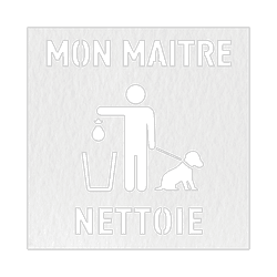 Pochoir de marquage au sol &laquo; Mon maitre nettoie &raquo; - plusieurs dimensions