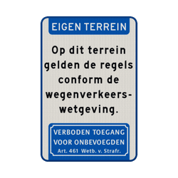 Verkeersbord op dit terrein geldt de wegenverkeerswet - reflecterend