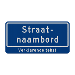 Straatnaambord 10 karakters 600x300mm 2 regelig + ondertekst NEN 1772