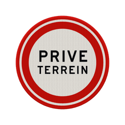 Verkeersbord prive terrein rond - reflecterend