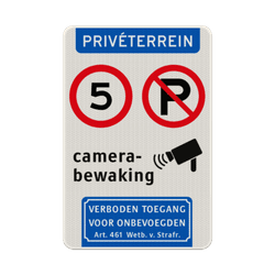 Informatiebord priv&eacute;terrein, stapvoets rijden, niet parkeren, camerabewaking, verboden toegang - reflecterend