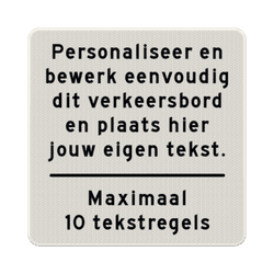 Verkeersbord vierkant met eigen tekst - wit/zwart - reflecterend