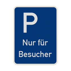 Verkehrsschild Parkplatz nur f&uuml;r Besucher - reflektierend