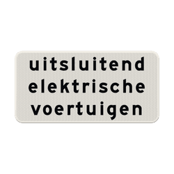 Verkeersbord onderbord uitsluitend elektrische voertuigen