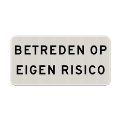 Verkeersbord RVV OBD05 - Betreden op eigen risico