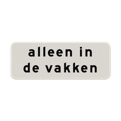 Verkeersbord RVV OB205p - Alleen in de vakken