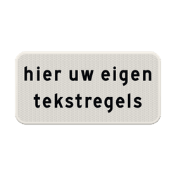 Verkeersbord onderbord met eigen tekst - reflecterend