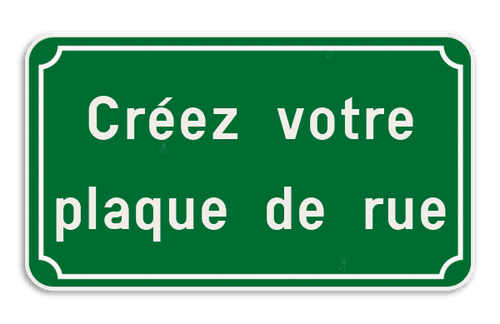 Créez votre plaque de rue