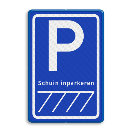 Verkeersbord parkeerplaats - schuin inparkeren