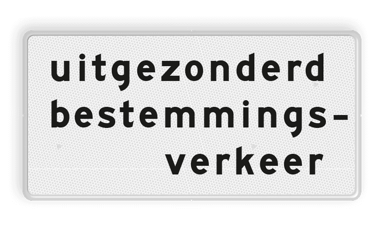 Verkeersbord RVV OB108 - Onderbord - Uitgezonderd bestemmings-verkeer