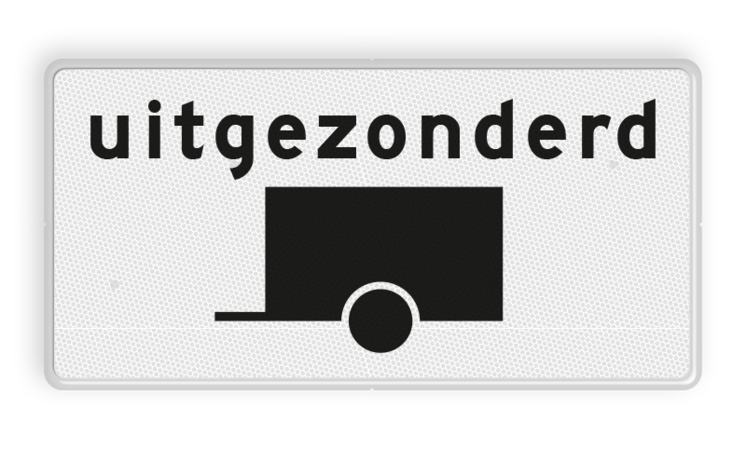 Verkeersbord RVV OB60 - Onderbord - Uitgezonderd voertuigen met aanhanger