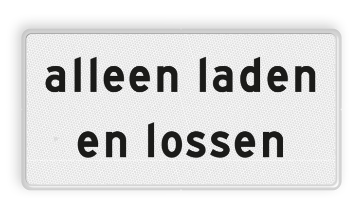 Verkeersbord RVV OBD09 - Onderbord - Alleen laden en lossen