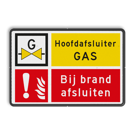 Veiligheidsbord Hoofdafsluiter GAS, bij brand afsluiten