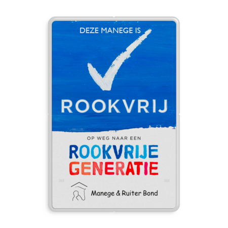 Rookvrije manege - Informatiebord - Op weg naar een Rookvrije generatie - Manege & Ruiter Bond