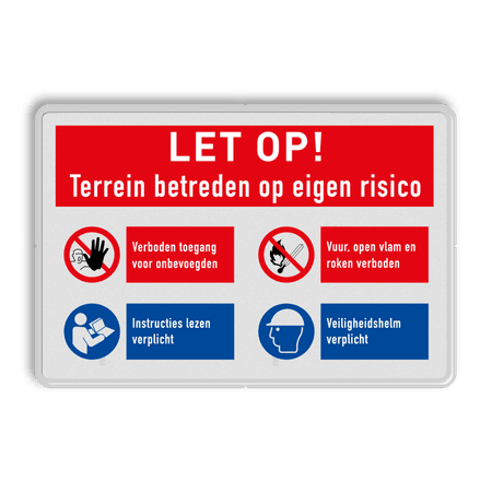 Veiligheidsbord voor terrein betreden op eigen risico en met 4 pictogrammen