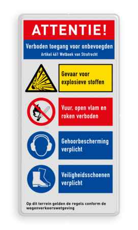 Veiligheidsbord met ATTENTIE verboden toegang onbevoegden en met 4 pictogrammen