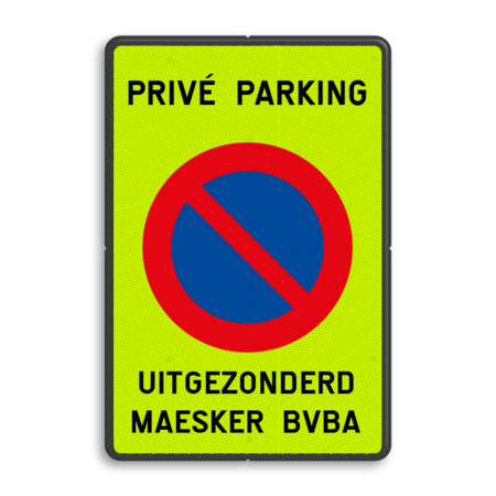 Parkeerverbod PRIVÉ PARKING + eigen tekst