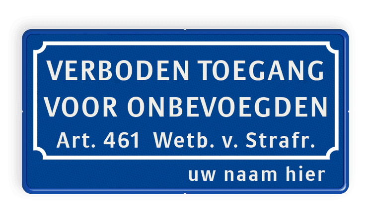 Verkeersbord verboden toegang art.461 + naam - BT01