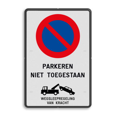 Verbodsbord België Parkeerverbod + Wegsleepregeling