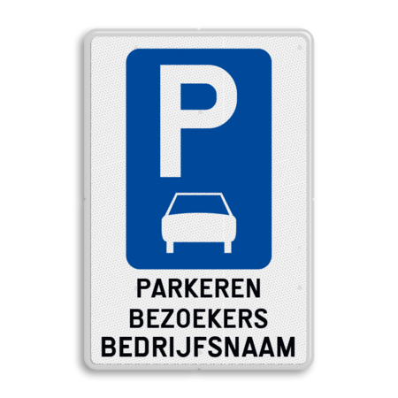 Verkeersbord België - Parkeren bezoekers bedrijfsnaam