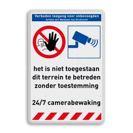 Veiligheidsbord - geen toegang onbevoegden + camerabewaking - reflecterend