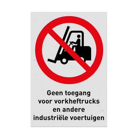 Reflecterende sticker of bord Pictogram P006 - Geen toegang voor vorkheftrucks en andere industriële voertuigen