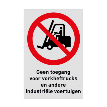 Veiligheidspictogram P006 met tekst - Geen toegang voor vorkheftrucks - reflecterend