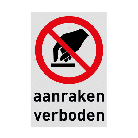 Reflecterende sticker of bord Pictogram P010 - Aanraken verboden