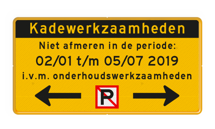 Tijdelijk Scheepvaartbord Kadewerkzaamheden met tekst en pijlen