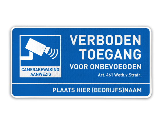 Bord verboden toegang voor onbevoegden + Camerabewaking + ondertekst