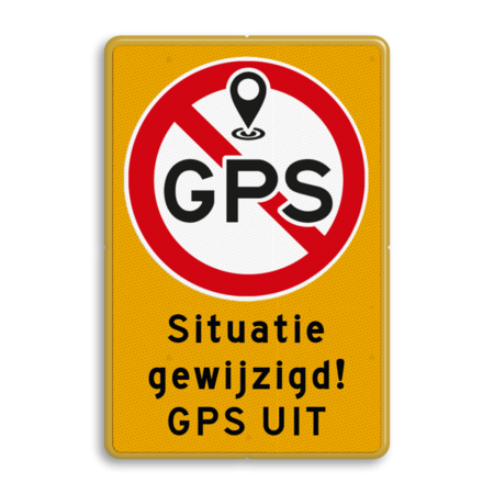 Tijdelijk bord - Situatie gewijzigd - GPS uitschakelen