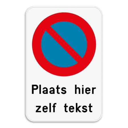 Parkeerverbod E1 + eigen tekst